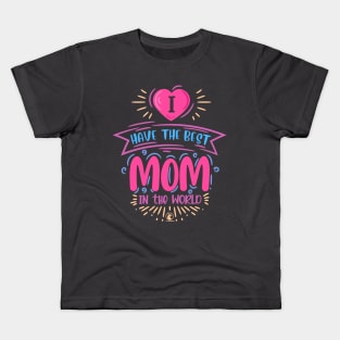 Mom | Best Mom in the world Kids T-Shirt